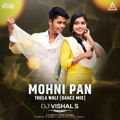 Mohni Paan Thela Wali (Dance Mix) DJ VISHAL S